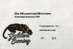 Golden Earring show ticket January 28, 1976 Emmen - Muzeval